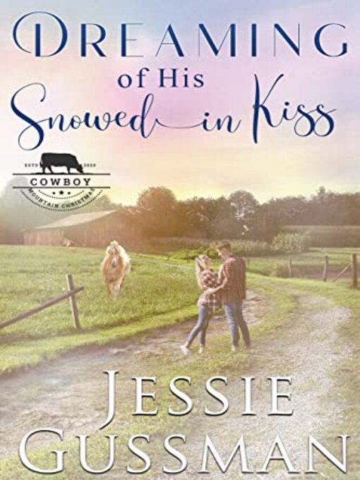 Title details for Dreaming of His Snowed In Kiss by Jessie Gussman - Available